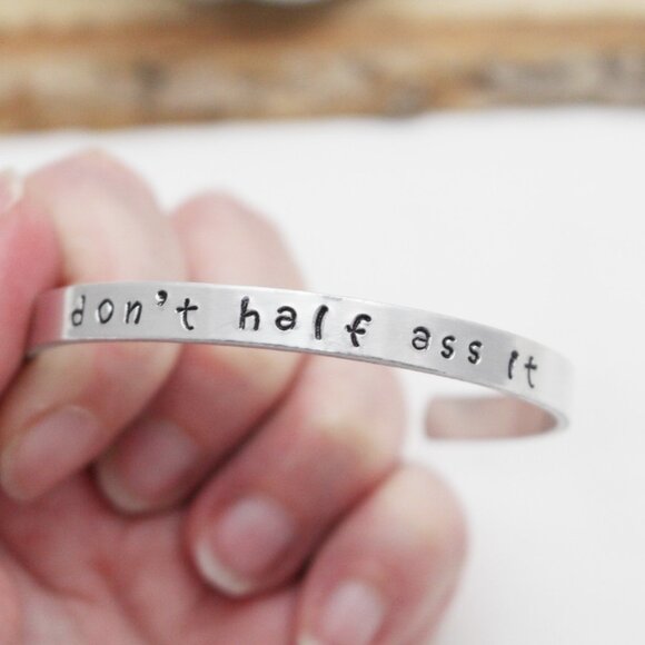 Don't Half A$$ It - Hand Stamped Anodized Aluminum Bangle - Adjustable - Picture 1 of 12